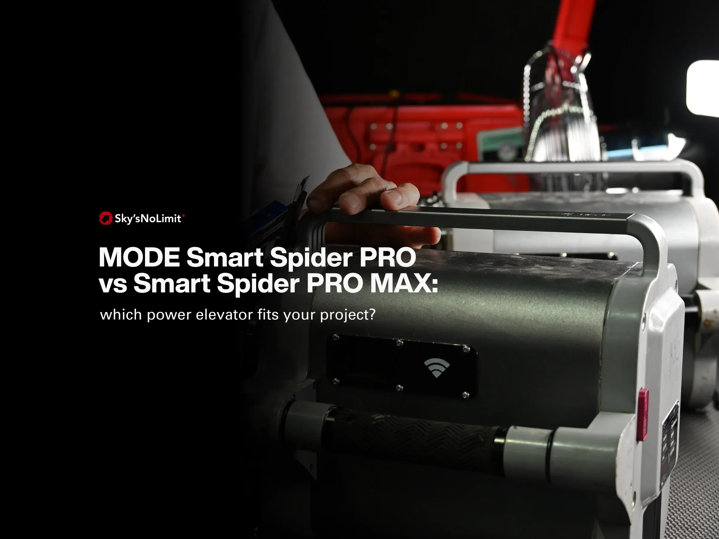 MODE Smart Spider PRO vs PRO MAX: which power elevator fits your project?